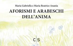 Aforismi e arabeschi dell'anima di Maria Gabriella Anania edito da Caosfera