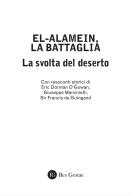 El alamein, la battaglia. La svolta del deserto di Eric Dorman O'Gowan, Giuseppe Mancinelli, Francis Wilfred de Guingand edito da Res Gestae