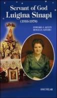Servant of God Luigina Sinapi (1961-1978) di Edward J. Kelty, Rosalia Azzaro Pulvirenti edito da Velar