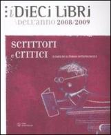 Dieci libri. Scrittori e critici dell'anno 08/09 vol.2 edito da Libri Scheiwiller