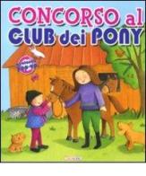 Concorso al Club dei Pony. Libro pop-up di Moira Butterfield, Estelle Corke edito da Crealibri