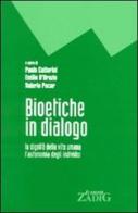 Bioetiche in dialogo di Paolo Cattorini, Emilio D'Orazio, Valerio Pocar edito da Zadig