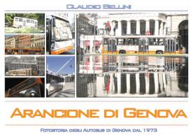 Arancione di Genova. Fotostoria degli autobus di Genova dal 1973. Ediz. illustrata di Claudio Bellini edito da Youcanprint