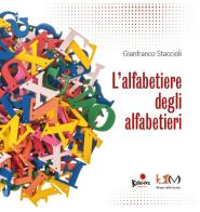 L' alfabetiere degli alfabetieri di Gianfranco Staccioli edito da Kaleidos