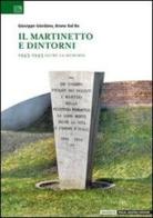 Il Martinetto e dintorni. 1943-1945 oltre la memoria di Giuseppe Giordano, Bruno Dal Bo edito da Edizioni Visual Grafika