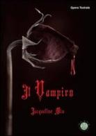 Il vampiro di Jacqueline Miu edito da Mjm Editore