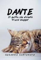 Dante il gatto che diventò travel blogger di Susanna Sartorato edito da StreetLib