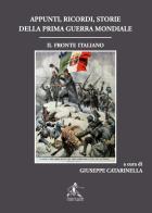 Appunti, ricordi, storie della prima guerra mondiale. Il fronte italiano di Giuseppe Catarinella edito da Editrice Hermaion