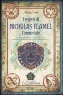 L' alchimista. I segreti di Nicholas Flamel, l'immortale di Michael Scott edito da Mondadori