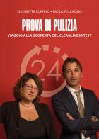 Prova di pulizia. Viaggio alla scoperta del cleanliness test di Elisabetta Ruffino, Paolo Pollacino edito da Edizioni del Graffio