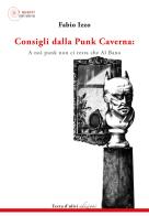 Consigli dalla Punk Caverna: a noi punk non ci resta che Al Bano di Fabio Izzo edito da Terra d'Ulivi