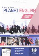 Ready for planet english. Student's book-Workbook-Grammar-Preliminary. Per le Scuole superiori. Con e-book. Con espansione online. Con CD-ROM di Claire Moore, Sarah Jane Lewis edito da ELI