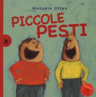 Piccole pesti di Manuela Olten edito da EDT-Giralangolo