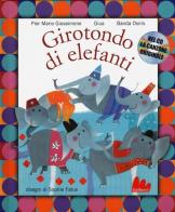 Girotondo di elefanti. Con CD Audio di Pier Mario Giovannone, Giua, Banda Osiris edito da Gallucci