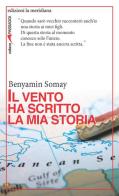 Il vento ha scritto la mia storia di Benyamin Somay edito da Edizioni La Meridiana