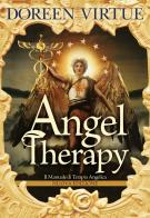 Angel Therapy. Il manuale di terapia angelica. Nuova ediz. di Doreen Virtue edito da My Life