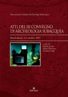 Atti del 3° Convegno di archeologia subacquea (Manfredonia, 4-6 ottobre 2007) edito da Edipuglia