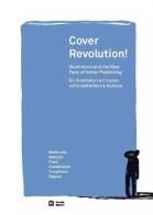 Cover revolution! Gli illustratori e il nuovo volto dell'editoria italiana. Ediz. italiana e inglese edito da Corraini