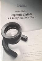 Impronte digitali. La classificazione Gasti di Andrea Giuliano edito da Tirrenia-Stampatori