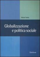 Globalizzazione e politica sociale di Nicola Yeates edito da Erickson