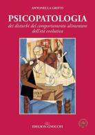 Psicopatologia dei disturbi del comportamento alimentare dell'età evolutiva di Antonella Gritti edito da Idelson-Gnocchi