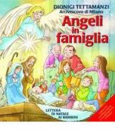 Angeli in famiglia. Lettera di Natale ai bambini. Con CD Audio di Dionigi Tettamanzi edito da Centro Ambrosiano