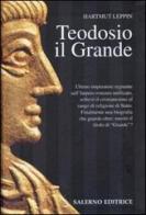 Teodosio il Grande di Hartmut Leppin edito da Salerno Editrice