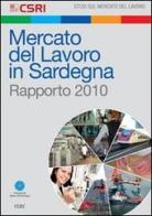 Mercato del lavoro in Sardegna. Rapporto 2010 edito da CUEC Editrice