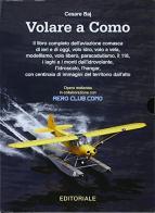 Volare a Como. Il libro completo dell'aviazione comasca di ieri e di oggi, volo idro, volo a vela, modellismo di Cesare Baj edito da Editoriale