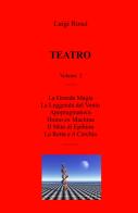 Teatro vol.2 di Luigi Rosci edito da ilmiolibro self publishing