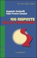 Cento risposte sulla pressione di Augusto Zaninelli, G. Franco Gensini edito da Lombar Key