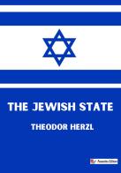 The jewish state. Nuova ediz. di Theodor Herzl edito da StreetLib