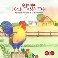 Gedeone il galletto sbruffone. Ediz. a colori di Carla Falchetti edito da Pacini Editore