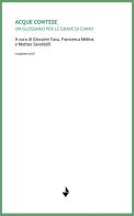 Acque contese. Un glossario per le grave di Ciano. Nuova ediz. edito da Venturaedizioni