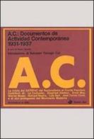 AC: documentos de Actividad Contemporánea (1931-1937) edito da edizioni Dedalo
