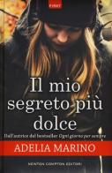 Il mio segreto più dolce di Adelia Marino edito da Newton Compton Editori