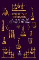 Lo strano caso del Dr. Jekyll e Mr. Hyde. Ediz. integrale di Robert Louis Stevenson edito da Newton Compton Editori