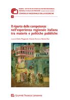 Il riparto delle competenze nell'esperienza regionale italiana tra materie e politiche pubbliche edito da Giuffrè