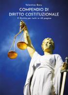 Compendio di Diritto Costituzionale. Il Diritto per tutti in 40 pagine di Valentino Bonu edito da Youcanprint