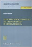 Principi di public governance nei sistemi integrati di offerta turistica di Federico Rotondo edito da Giappichelli