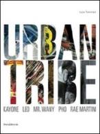 Urban tribe. Kayone, Leo, Mr. Wany, Pho, Rae Martini. Catalogo della mostra. (Monza, 12 dicembre 2009-31 gennaio 2010) edito da Silvana