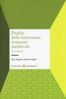 Profilo delle letterature romanze medievali di Furio Brugnolo, Roberta Capelli edito da Carocci