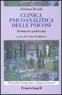 Clinica psicoanalitica della psicosi. Seminari padovani di Salomon Resnik edito da Franco Angeli