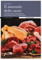 Il manuale delle carni. La filiera dalla macellazione alla distribuzione e ristorazione di Fabio Ghetti edito da Edagricole