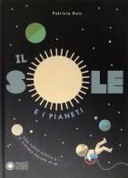 Il sole e i pianeti di Patricia Geis edito da Franco Cosimo Panini