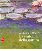 Da Corot a Monet. La sinfonia della natura edito da Skira