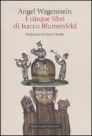 I cinque libri di Isacco Blumenfeld di Angel Wagenstein edito da Dalai Editore