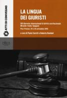La lingua dei giuristi. 8 giornate internazionali di diritto costituzionale (Brasile-Italia-Spagna) (Pisa-Firenze, 24 e 25 settembre 2015) edito da Pisa University Press