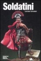 Soldatini. Ediz. italiana e inglese di Luciano Salvadori edito da 24 Ore Cultura