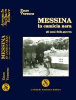 Messina in camicia nera di Enzo Verzera edito da Armando Siciliano Editore